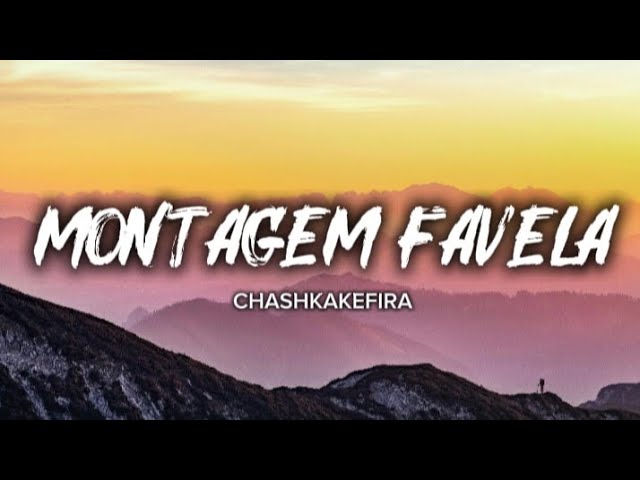 CHASHKAKEFIRA - MONTAGEM FAVELA| Lyrics -CopyrightFree Music