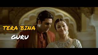 TERE BINA | GURU | A.R. Rahman | Aishwarya rai | Abhishek bachchan