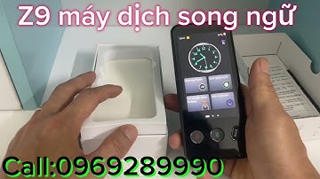 Máy dịch ngôn ngữ Z9 2025 giá rẻ nhất