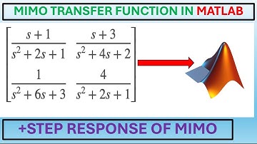 Writing MIMO Transfer Function in MATLAB & Its Step Response.