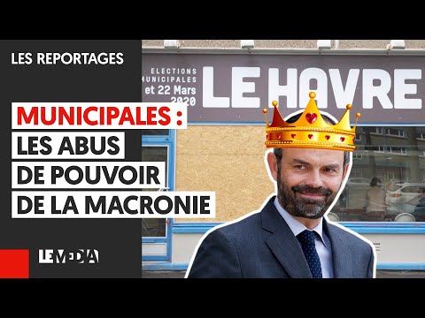 MUNICIPALES : LES ABUS DE POUVOIR DE LA MACRONIE