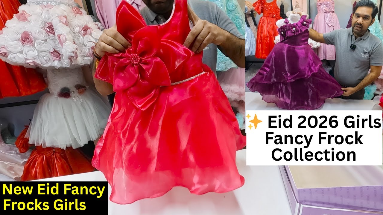 Eid Special Fancy Girls Frock Collection 2026 | Stylish & Party Wear Dresses