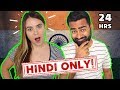 My Indian Boyfriend Spoke ONLY Hindi with me for 24 HOURS!