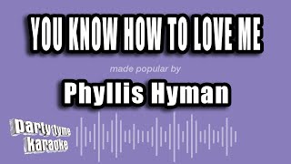 Phyllis Hyman - You Know How To Love Me (Karaoke Version)