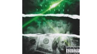 ProBoyPaidRuss “Tax Em”