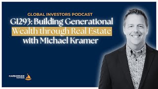 GI293: Building Generational Wealth through Real Estate with Michael Kramer Content