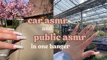 Car ASMR & Public ASMR in a garden centre 🌸🌺🌷🌻 Tapping & Scratching