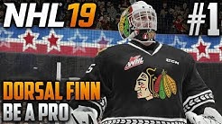 NHL 19 Be a Pro | Dorsal Finn (Goalie) | EP1 | BEST. DEBUT. EVER.