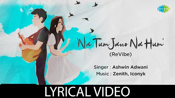 Na Tum Jano Na Hum (Revibe) | Audio with Lyrics | Kaho Naa Pyaar Hai