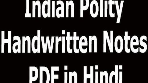 Indian Polity Handwritten Notes PDF in Hindi