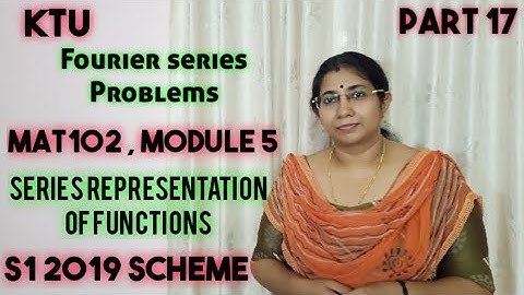 Fourier Series Problems 12| Series Representation of Functions |MAT101 Module5| KTU | S1| Part 17