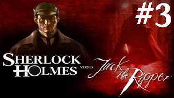 Sherlock Holmes vs. Jack the Ripper Walkthrough part 3