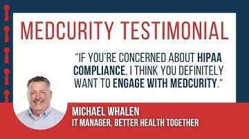 Medcurity Testimonial: Michael Whalen