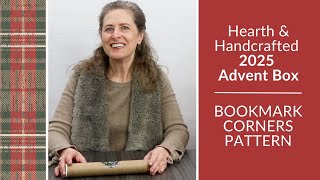 Small Sewing Projects | Bookmark Corners Pattern | Hearth & Handcrafted 2025 Advent Box