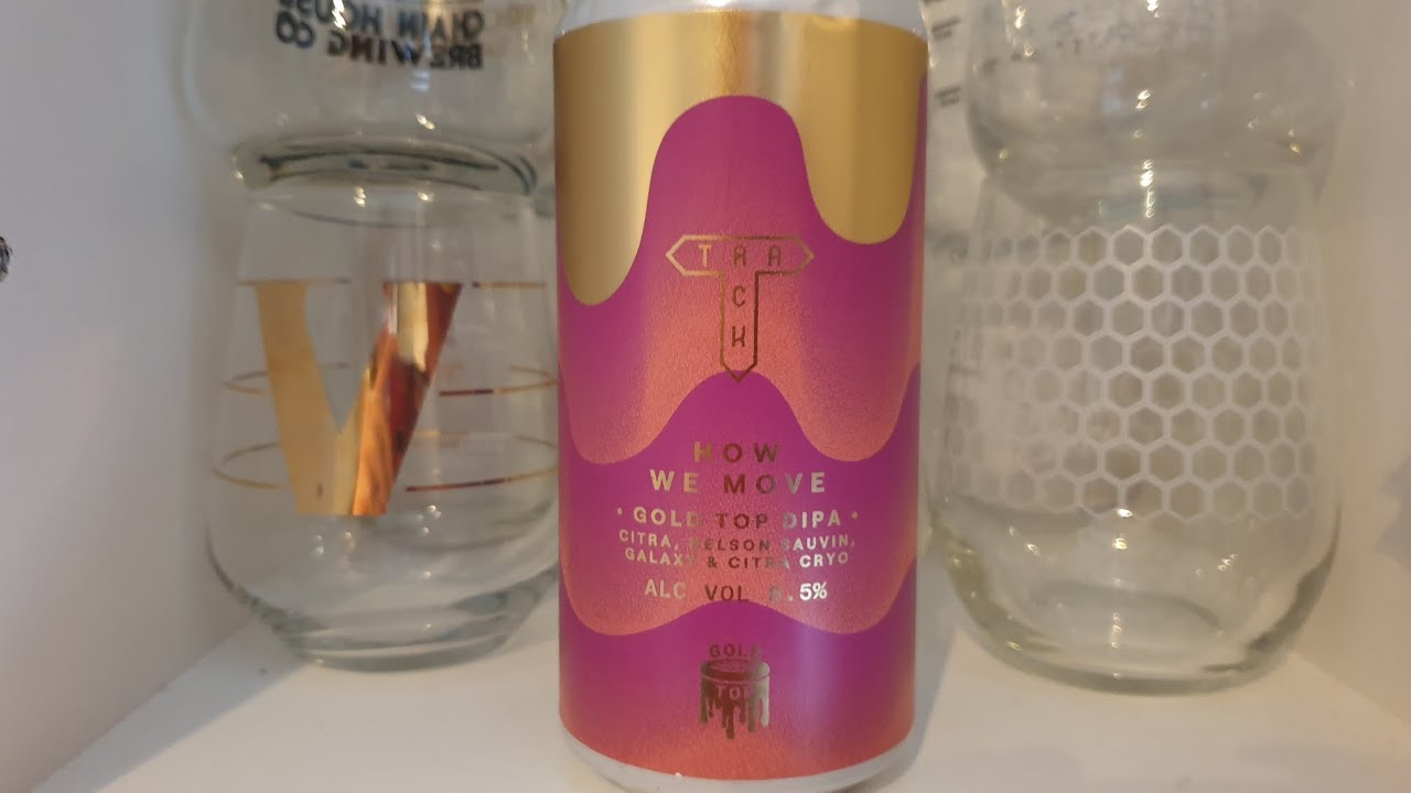 Track How We Move Gold Top DIPA Citra Nelson Sauvin Galaxy Citra track-how-we-move-gold-top-dipa-citra-nelson-sauvin-galaxy-citra