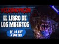 Necronomicon: El Libro de Los Muertos | Resumen en 15 minutos | Te lo voy a Contar