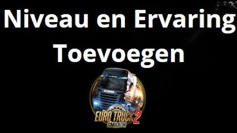 How to Add Level and Experience in Euro Truck Simulator 2 with Cheat Engine - Complete Guide