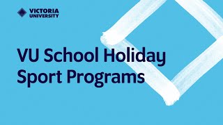 VU School Holiday Sport Programs