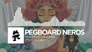 Pegboard Nerds - Heaven Let Us Down (feat. Koda) [Monstercat Release] chords