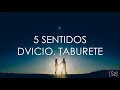 Dvicio, Taburete - 5 Sentidos (Letra)