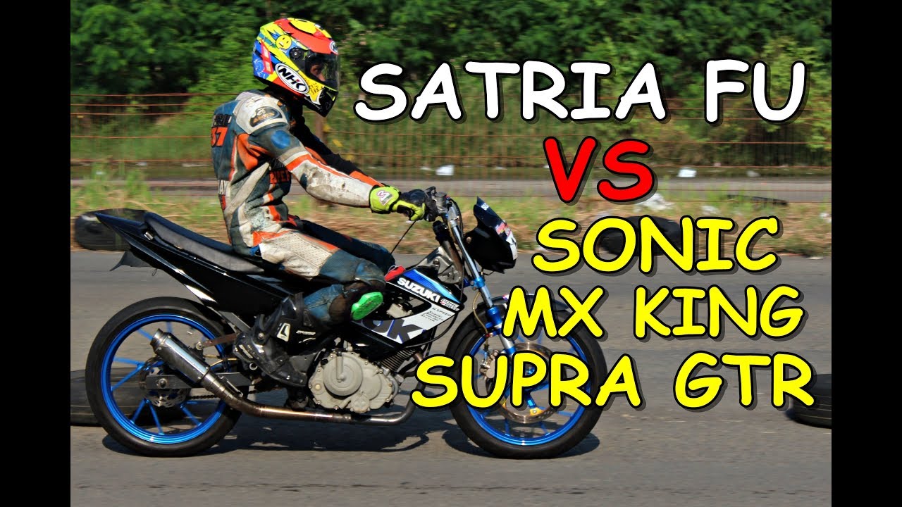 SATRIA FU VS MX KING SONIC SUPRA GTR road race tawang 