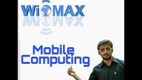 Mobile Computing Lecture - -  WIMAX(IEEE 802.16) Architecture and layers (Eng-Hindi)