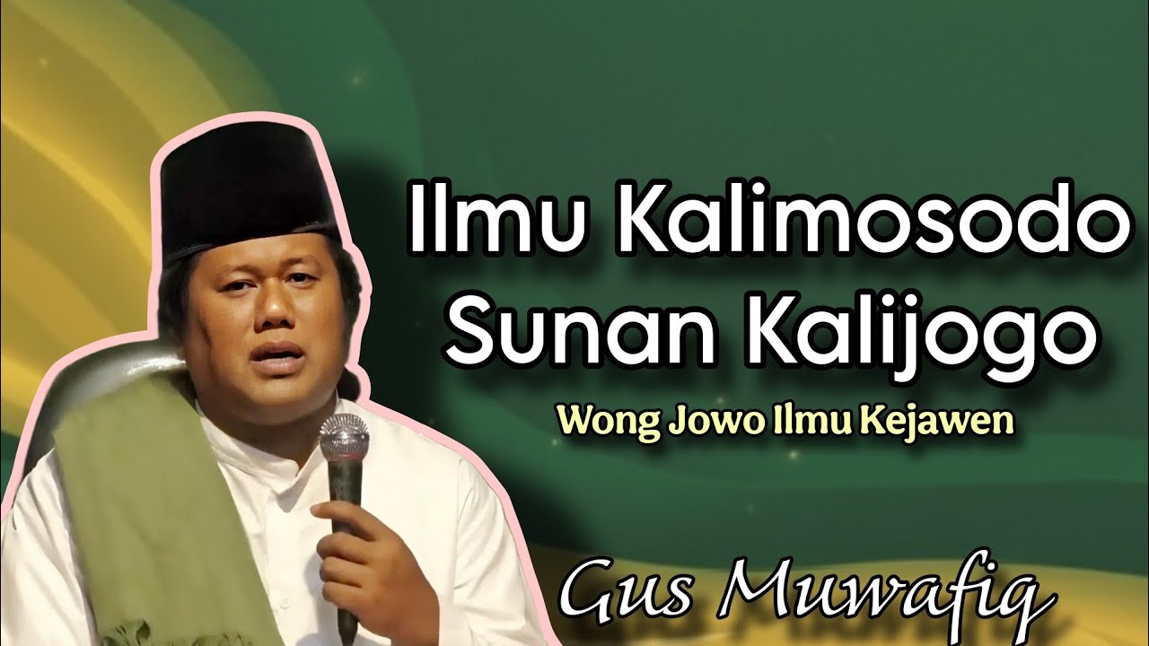 Ilmu Kalimosodo Sunan Kalijaga - Ngaji Gus Muwafiq terbaru