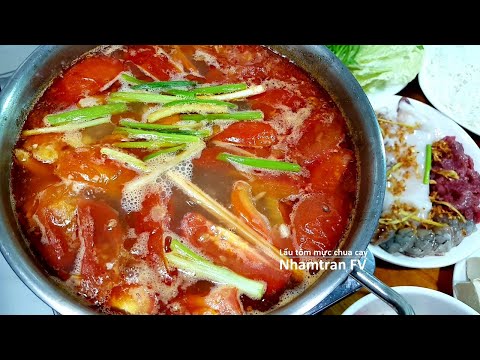 Video Cách Nấu LẨU TÔM MỰC CHUA CAY Đậm Đà Tại Nhà Đổi Món... - youtube