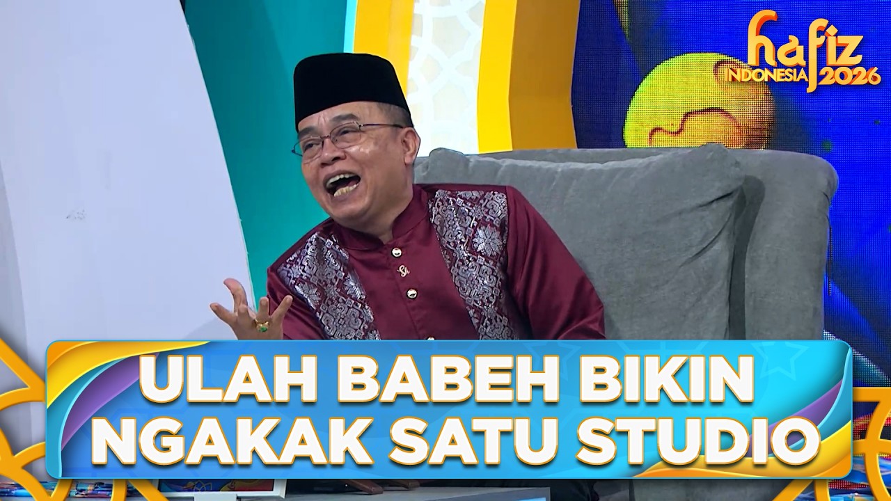 PECAH! Ulah Babeh Bikin Ngakak Satu Studio | HAFIZ INDONESIA 2026 | Eps 19 Part 5