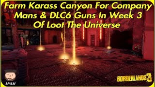 Farm Karass Canyon For Company Mans & DLC6 Guns In Week 3 Of Loot The Universe - Borderlands 3