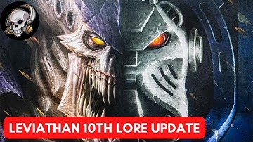 LEVIATHAN 10TH EDITION LORE UPDATE FOR WARHAMMER 40000