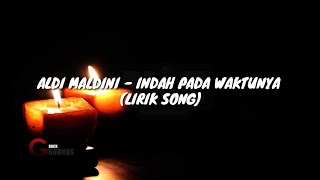 Aldi maldini ft. Kezia - Indah pada waktunya (lirik song)