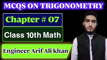 MCQS | Trigonometry | Chapter # 07 | class 10th Math | New course | Engg Arif Ali Khan