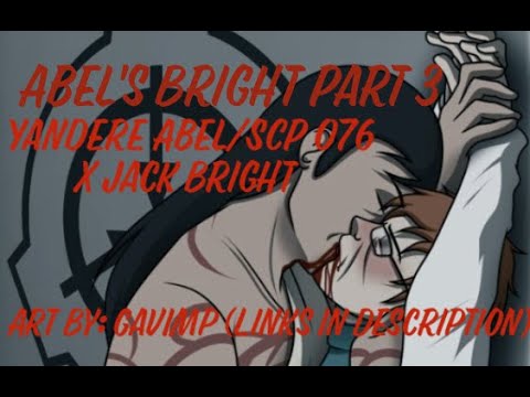 Abel's Bright Part 2: Yandere Abel/SCP 076-2 X Jack Bright (SCP Foundation)  Fan Art made by @GavImp 