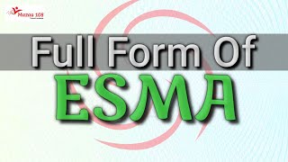 full form of ESMA | ESMA stands for | ESMA Means | Financial & Banking | Mazaa 108 | #Mazaa108