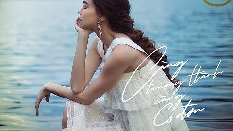 [ Lyrics ] Càng Trưởng Thành Càng Cô Đơn - Hồ Ngọc Hà x Nguyễn Hồng Thuận