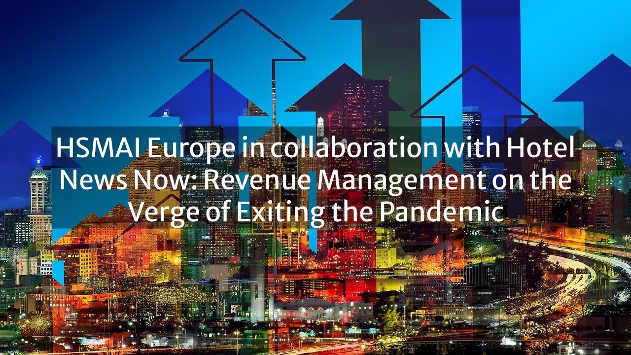 HSMAI Europe in collaboration with Hotel News Now