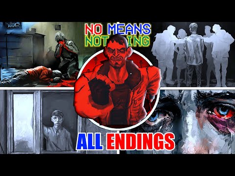 NO MEANS NOTHING ALL 5 ENDINGS 