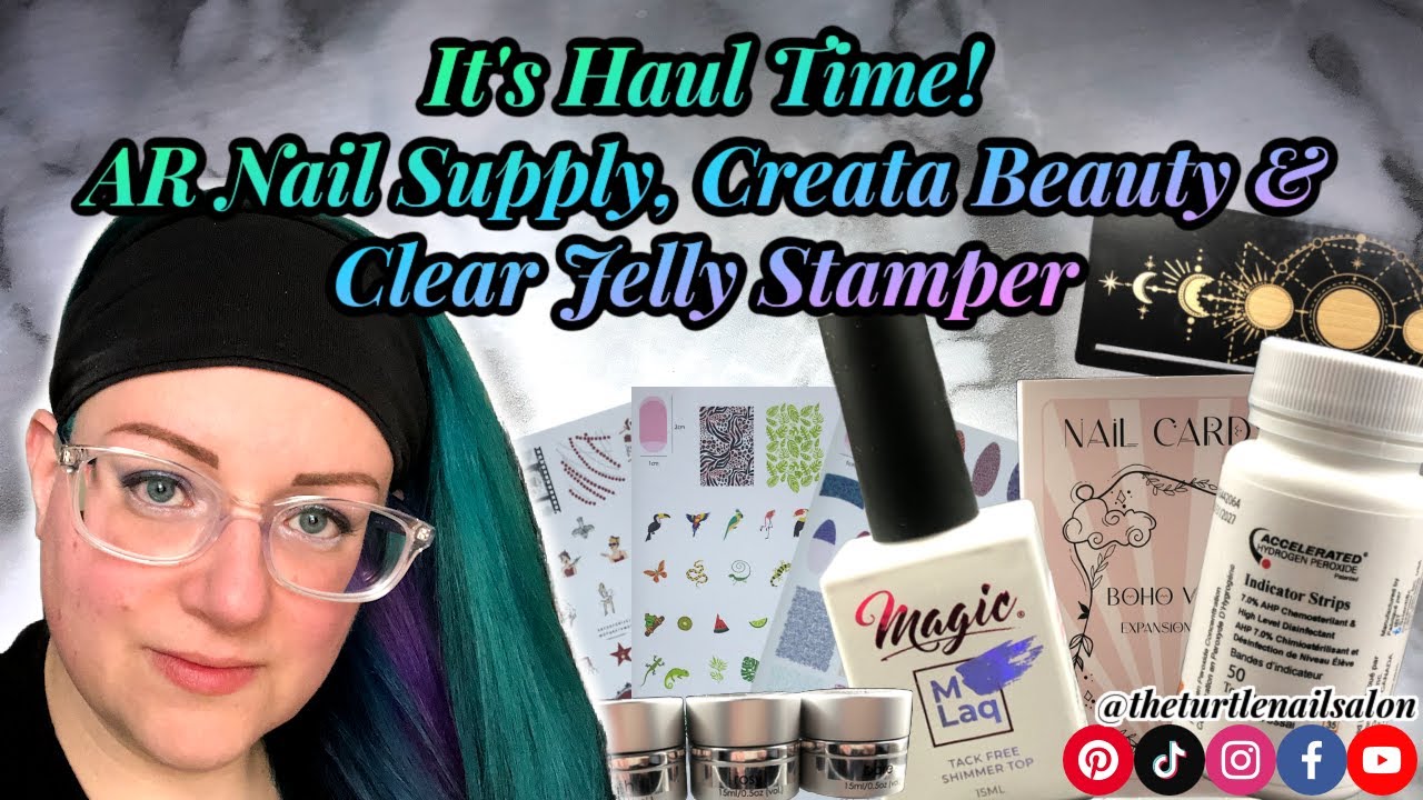 It's Haul Time!  AR Nail Supply, Creata Beauty & Clear Jelly Stamper