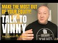 Make the most out of your equity! Talk to Vinny with The Biscotto Team