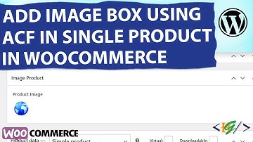 How to Add Image Field Type Advanced Custom Fields in Single Product Template / Loop in WooCommerce