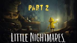 Game #27 | LITTLE NIGHTMARES I Part 2