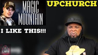 FIRST TIME HEARING!!! Upchurch - Magic Mountain (Reaction!!!)