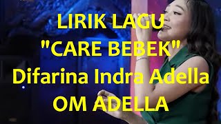 CARE BEBEK - Difarina Indra Adella - OM ADELLA (Lirik)