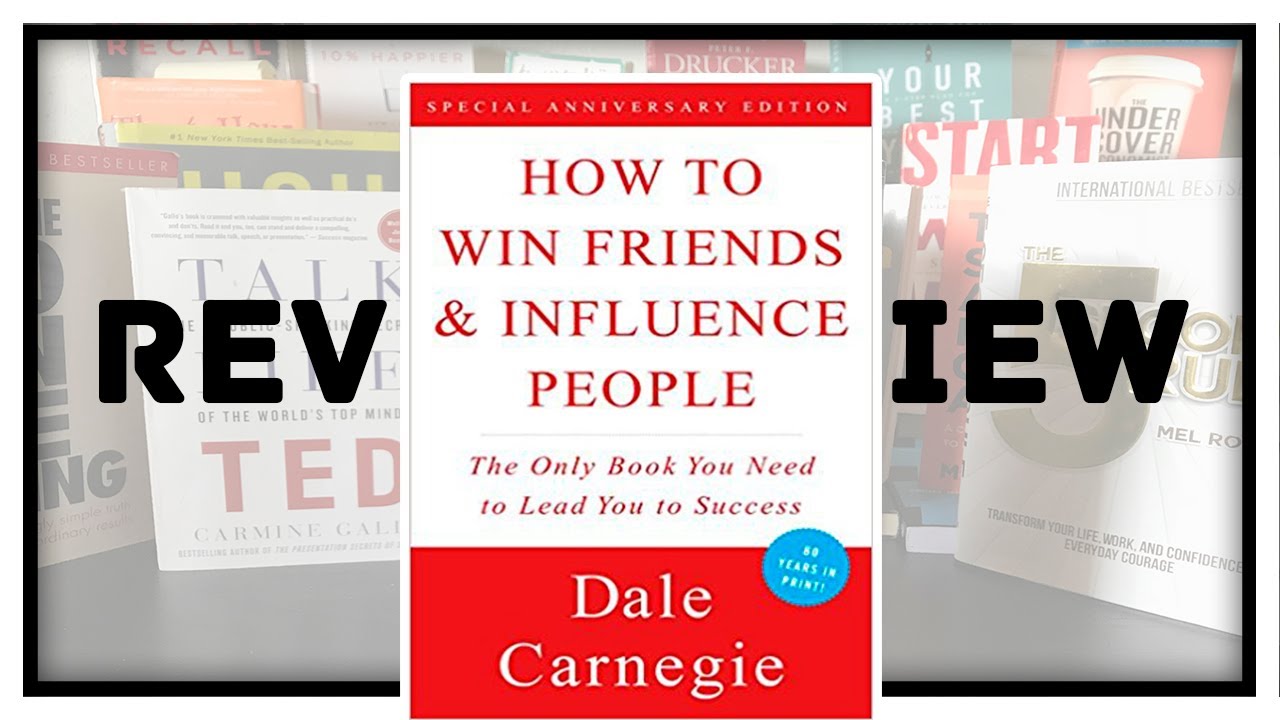 How To Win Friends and Influence People Book Review 