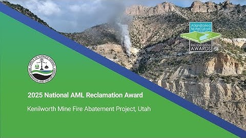 2025 AML National Award - Kenilworth Mine Fire Abatement Project, Utah