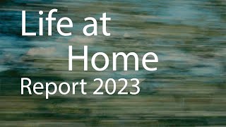 Life at Home Report 2023 – A decade of discovery
