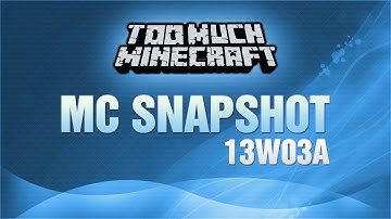 Minecraft: Snapshot 13w03a