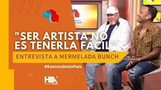 &quot;Ser artista no es tenerla fácil&quot; - Mermelada Bunch | Rostros de un País