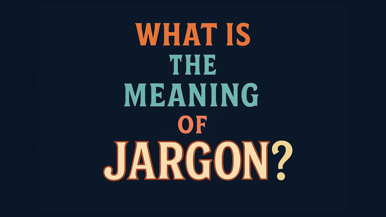 What is the meaning of Jargon?
